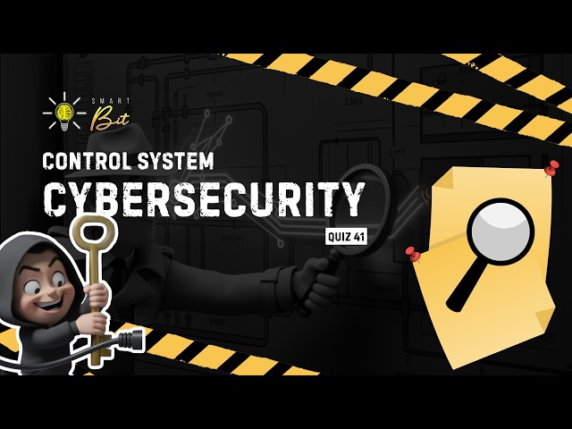 Automator's Edge | Smart Bit Quiz 41 | Control System Cybersecurity