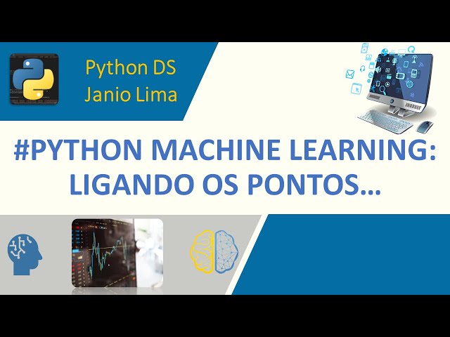 #1 PYTHON MACHINE LEARNING: PALESTRA LIGANDO OS PONTOS...