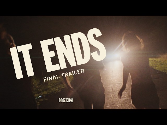 It Ends- Final Trailer - Now Playing Only in Theaters