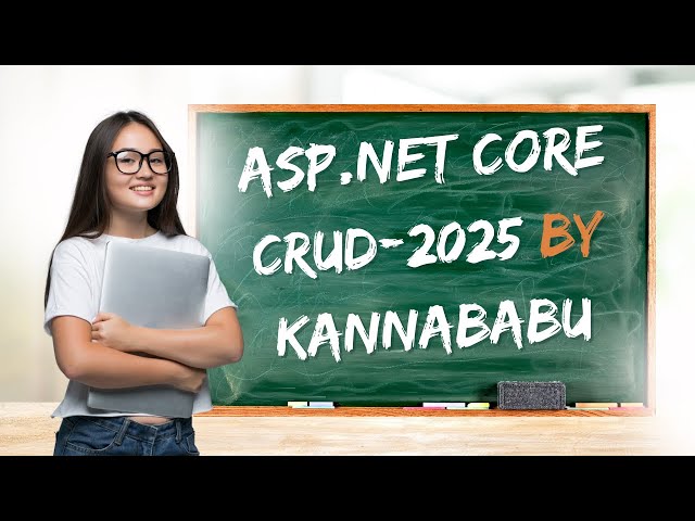 ASP.net Crud -Entity Framework Core -2025 @mygominds