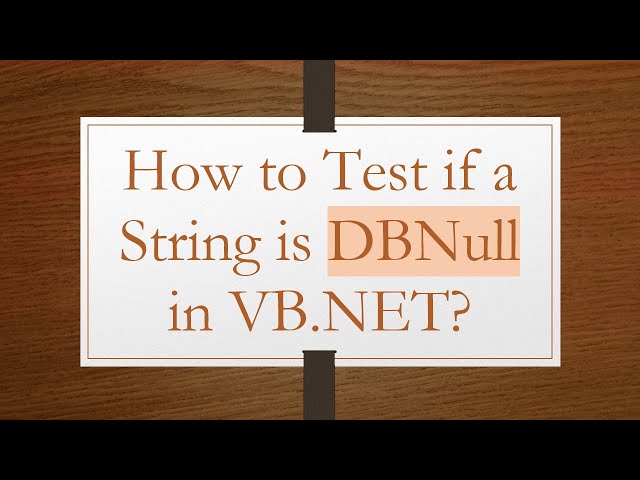 How to Test if a String is DBNull in VB.NET?