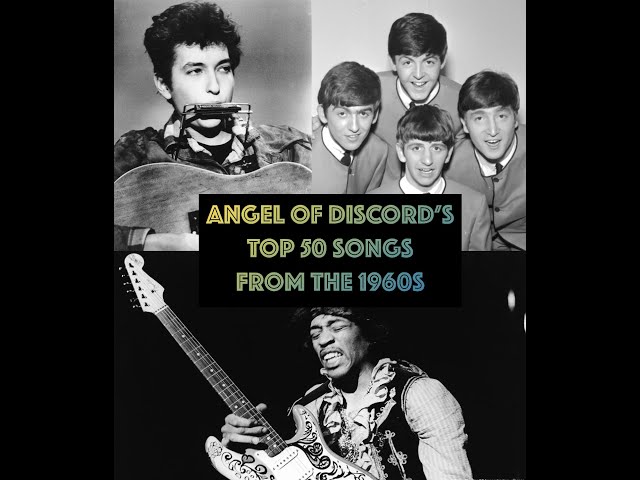 Angel of Discord's 50 Favorite Songs from the '60s