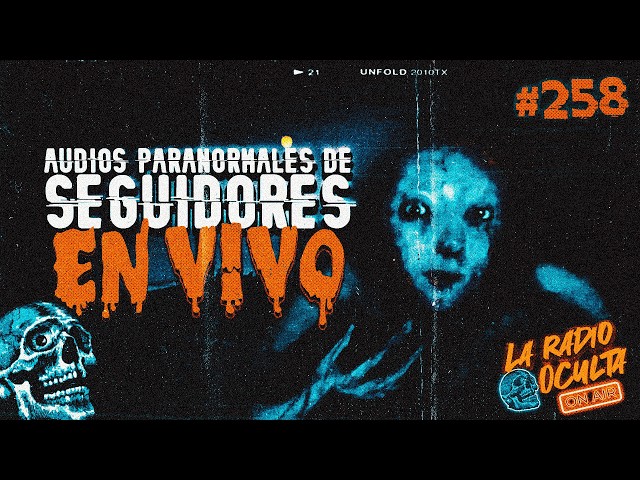 🔴 *LIVE* I PARANORMAL AUDIOS FROM FOLLOWERS #258