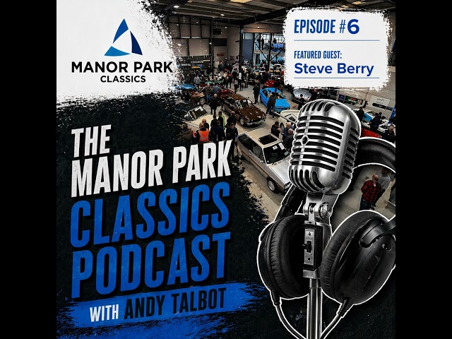 Manor Park Classics PodCast - E6 - Steve Berry on Berry, Bury and Other Fascinating Things