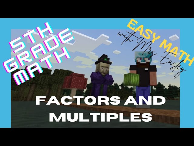 5th Grade Math FACTORS AND MULTIPLES: Easy Math with Mrs. Easley