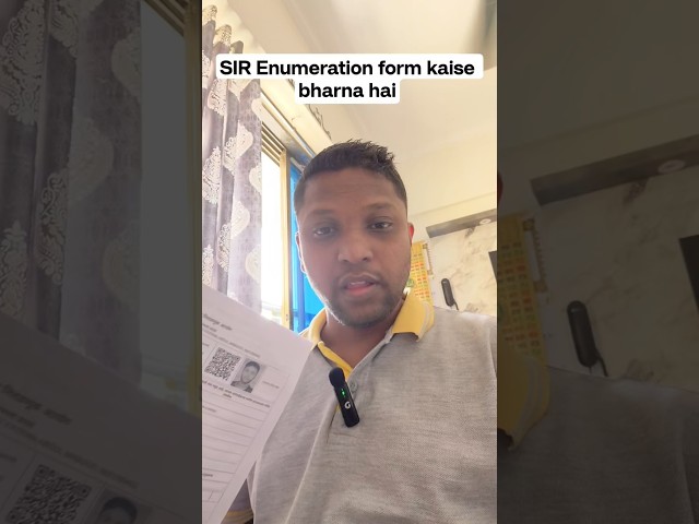 SIR Enumeration Form Kaise Bhare? ✅ Simple Step by Step Guide