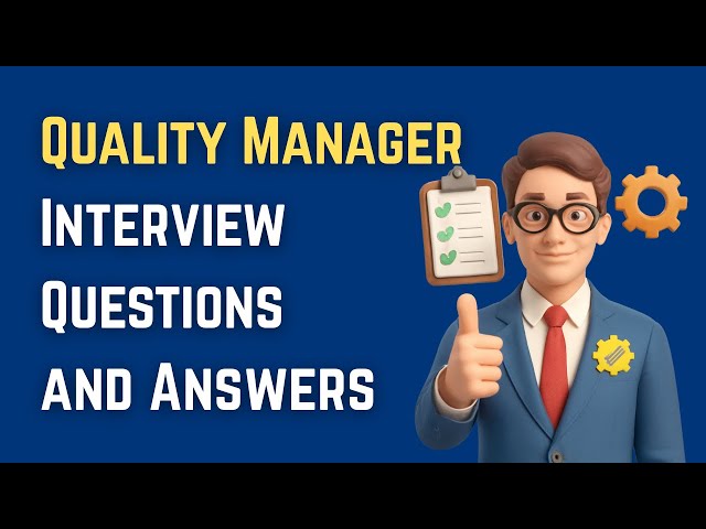 Quality Manager Interview Questions and Answers