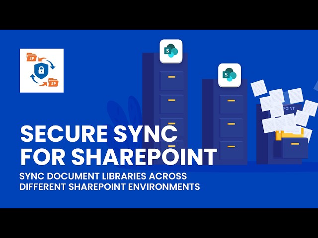 Secure Sync for SharePoint: Effortless & Safe Document Synchronization Across Environments