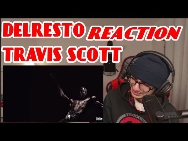 Travis Scott - DELRESTO (ECHOES) *REACTION!!!*