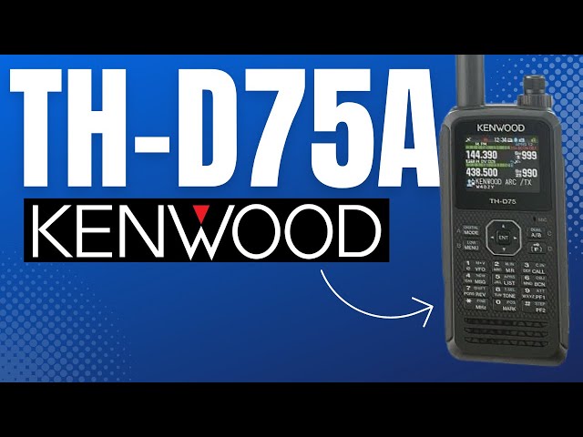 Kenwood's New TH-D75A Handheld