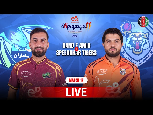 Live | Band-e-Amir Dragons vs Speenghar Tigerss | Match 17 | Shpageeza Cricket League T20 | 301k