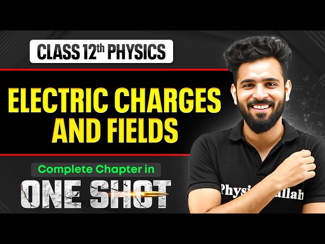 Electric Charges And Fields Class 12 One Shot | Physics Chapter 1 | VIJETA 2026 🔥