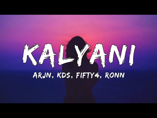 Kalyani lyrics ll ARJN, KDS, FIFTY4, FT SHERYA GHOSHAL | #trending |#viral 