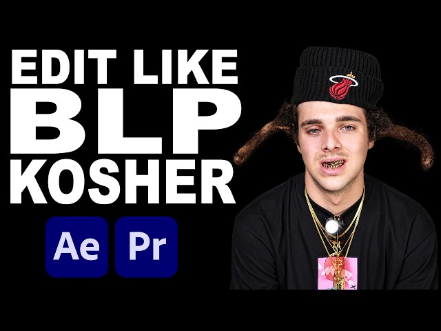 How to Edit like BLP Kosher (Music Video Breakdown, 10+ Effects)