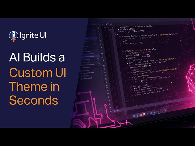 AI Builds a Custom UI Theme in Seconds with Ignite UI