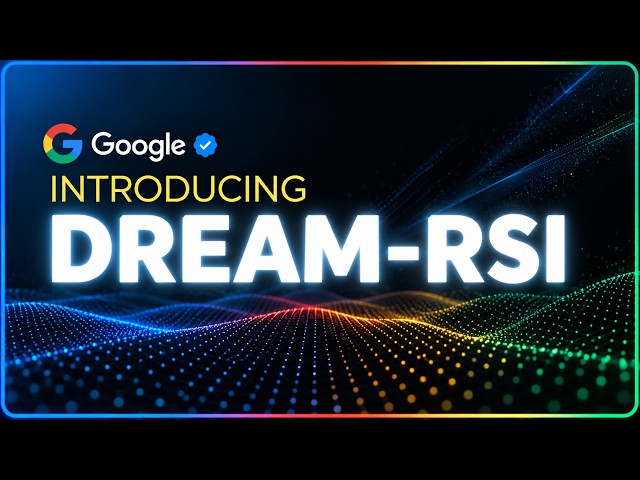 Google Just Dropped Dream-RSI: AI Is Now Improving Itself