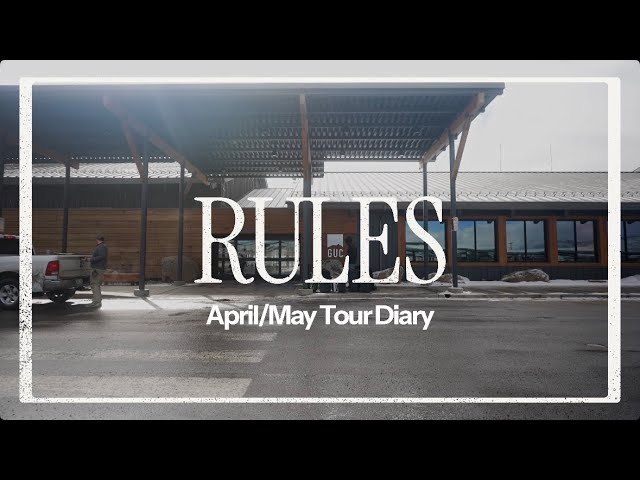Rules - April/May Tour Diary 