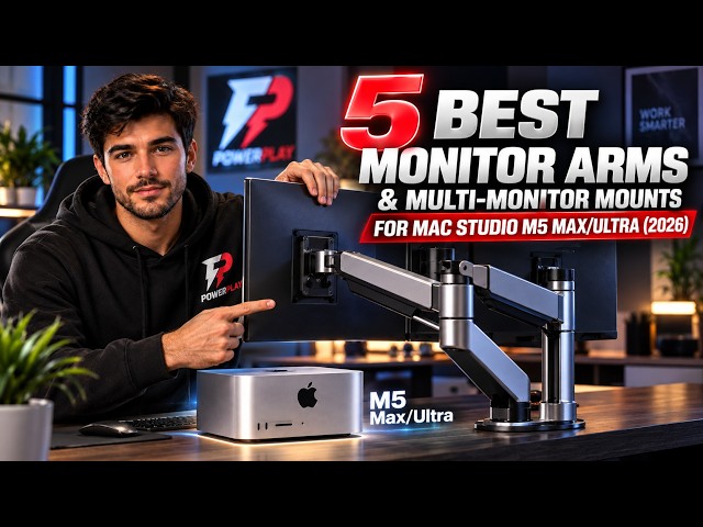 5 Best Monitor Arms & Multi-Monitor Mounts for Mac Studio M5 Max/Ultra (2026)