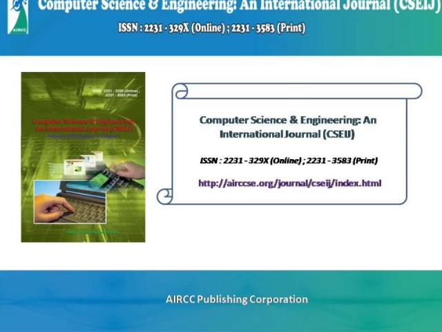Computer Science & Engineering: An International Journal (CSEIJ)