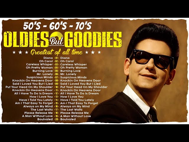 Oldies But Goodies 50s 60s 70s - Elvis Presley, Paul Anka, The Platters, Roy Orbison,Engelbert