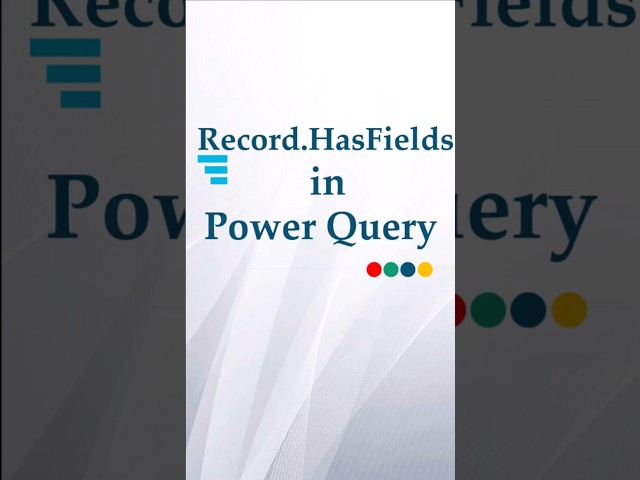 Power Query Hack: Check If Record Has Fields Instantly