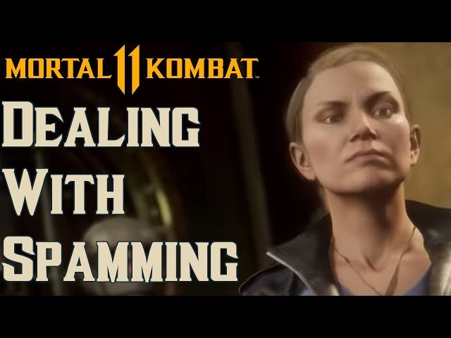 How to Deal with Spamming [Mortal Kombat 11 Tutorial]