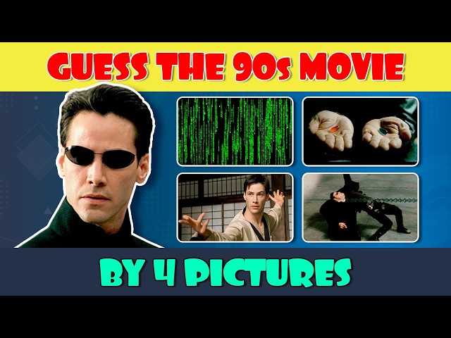 Guess the 90s Movie by the 4 Pictures