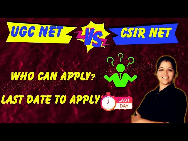 UGC NET DEC 2025 VS CSIR NET DEC 2025  |  WHO CAN APPLY?
