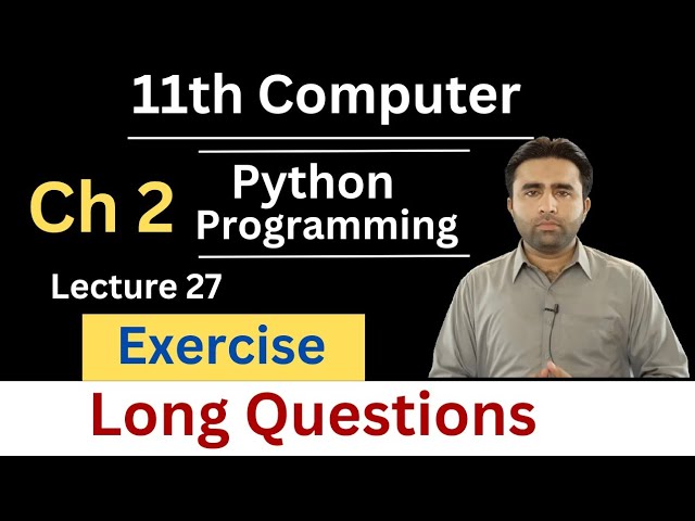 Long Questions | 11th Computer New Book Chapter 2 Python Programing | Chapter 2 Exercise | Qais Ali