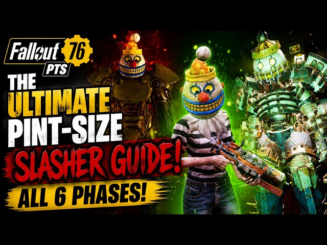 🔥 The ULTIMATE Pint-Size Slasher Event Guide! (All 6 Phases) | Fallout 76 PTS