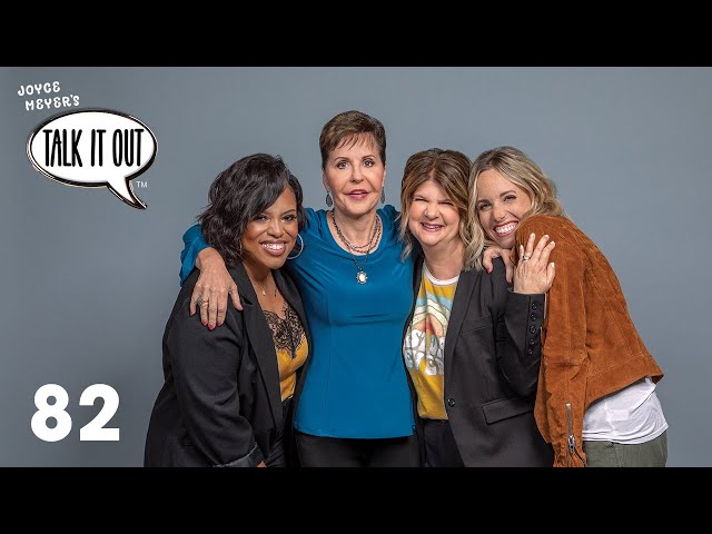 3 Ways To Change Your Thoughts | Joyce Meyer's Talk It Out Podcast | Episode 82