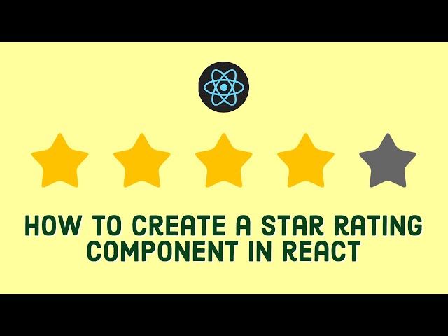 How to Create a Star Rating Component in React