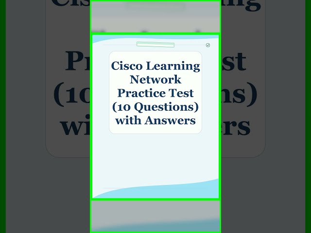 Cisco Learning Network Practice Test 10 Questions with Answers