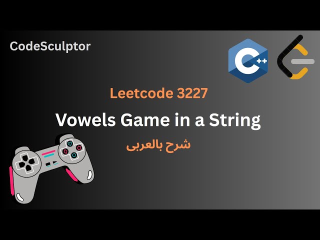 3227. Vowels Game in a String | Arabic