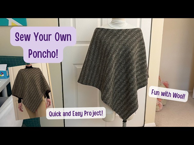 How I Sewed a Simple Poncho | Easy Sewing Tutorial for Beginners
