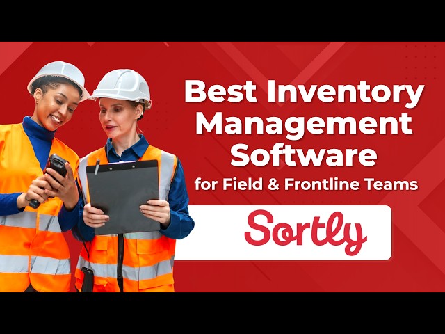 Best Inventory Management Software for Field and Frontline Teams in 2026 [Spotlight on Sortly]