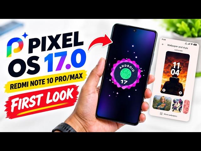 PixelOS 17.0 First Look 🔥 Official Android 17 Update for Redmi Note 10 Pro/Max