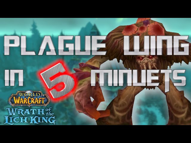 WOTLK , Naxxramas Plague Wing Guide, Classic Wrath of the Lich King, World of Warcraft