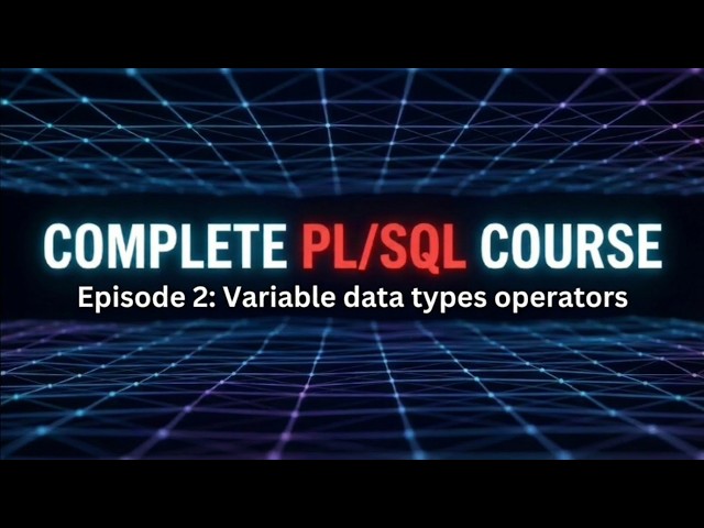 PL/SQL Variables, Data Types & Operators Explained | Beginner to Advanced Guide