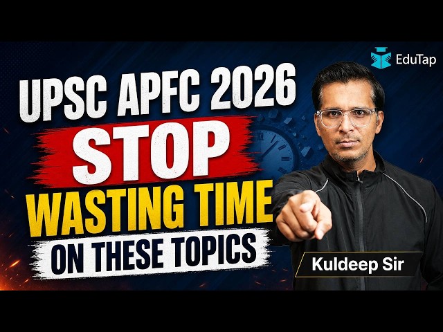 UPSC EPFO APFC 2026: Subject-Wise Least Important Topics to Prioritise Better