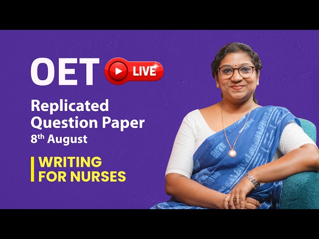 🔴 OET LIVE | Replicated Question Paper – 8th August | Writing for Nurses