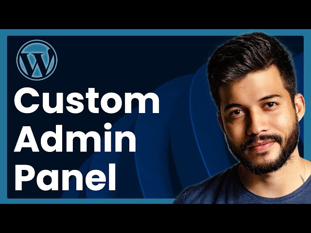 How To Create Custom Admin Panel In WordPress (easy tutorial)