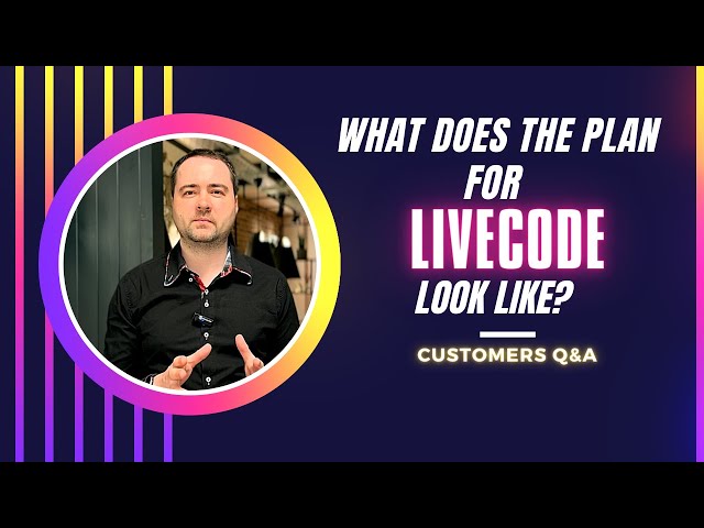What does the plan for LiveCode look like?