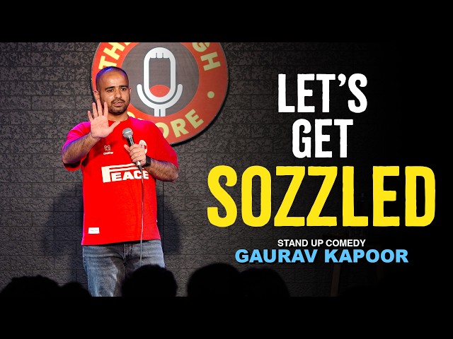 SOZZLED | Gaurav Kapoor | Stand Up Comedy