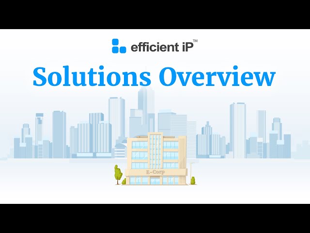 EfficientIP DDI Solution Overview: Elevating Network Automation and DNS Security
