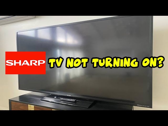 How to Fix Your Sharp TV That Won't Turn On - Black Screen Problem