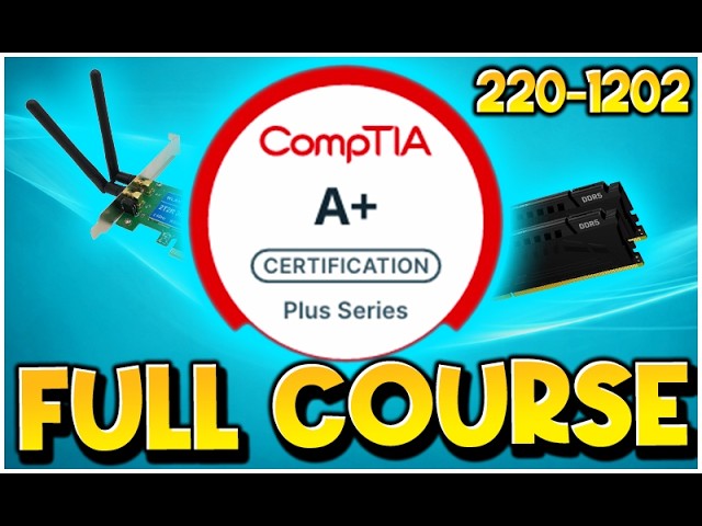 CompTIA A+ 220-1202 Full Course - NEW for 2026! (FREE)