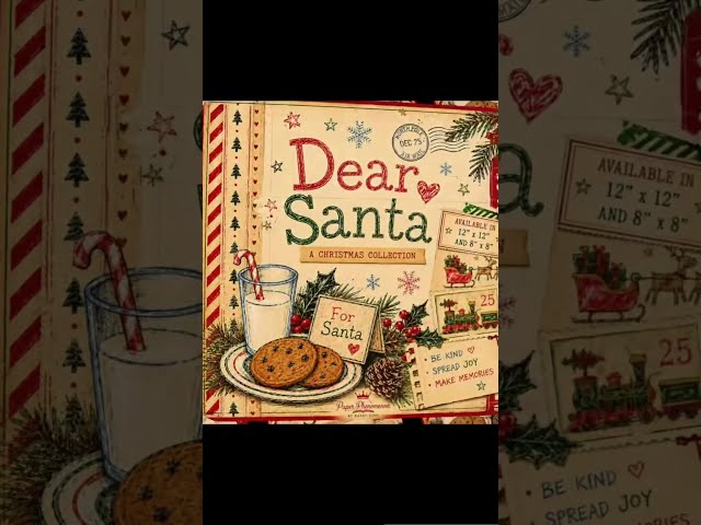 DEAR SANTA… Christmas through a child’s eyes.