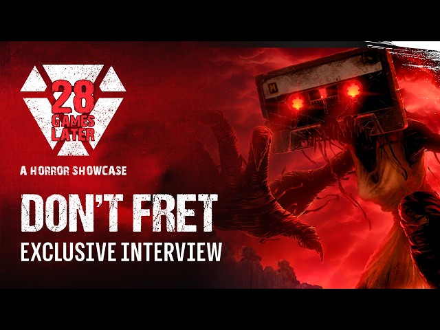 Don't Fret Developer Interview | 28 Games Later Horror Showcase