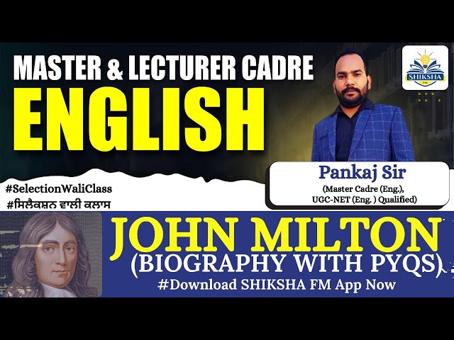 JOHN MILTON Biography | John Milton Complete Biography | by Pankaj Sir | SHIKSHA FM ACADEMY